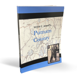 WILLITT C. JEWELL’S PUTNAM COUNTY BY WILLITT C. JEWELL